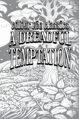 EXCLUSIVE COLORING BOOK Edition of Alexander McVeigh Miller's A Dreadful Temptation: A Young Wife's Ambition