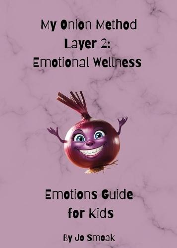 My Onion Method Layer 2: Emotional Wellness Emotions Guide for Kids