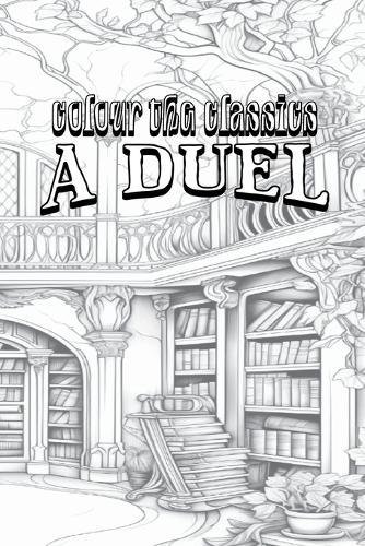 EXCLUSIVE COLORING BOOK Edition of Richard Marsh's A Duel