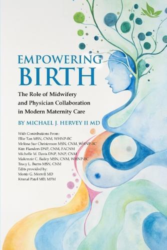 Empowering Birth: The Role of Midwifery and Physician Collaboration in Modern Maternity Care.