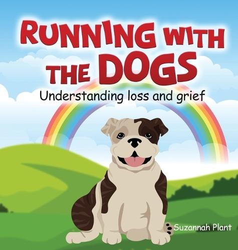 Running With The Dogs: Understanding Grief and Loss
