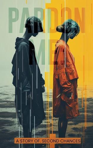 Pardon Me: A Story of Second Chances