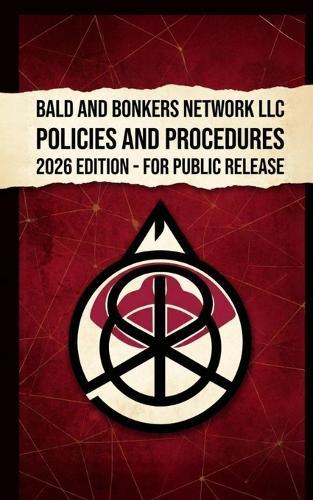 Bald and Bonkers Network LLC Policies and Procedures
