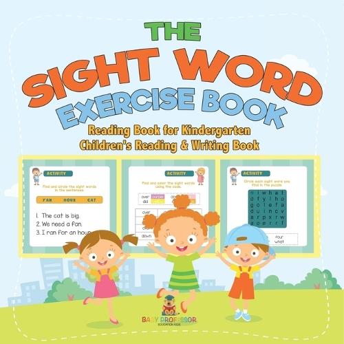 The Sight Word Exercise Book - Reading Book for Kindergarten Children's Reading & Writing Book