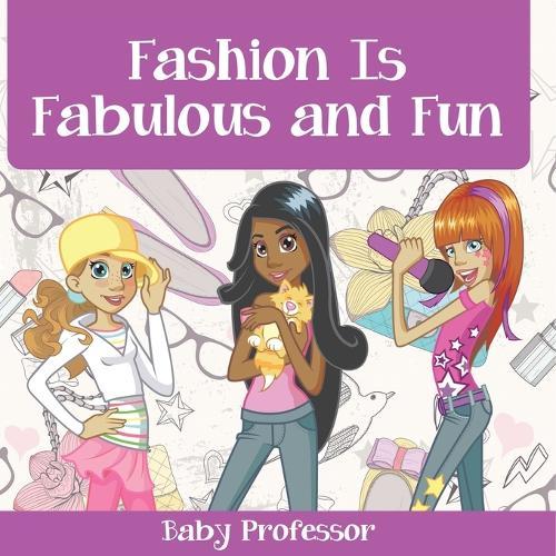 Fashion Is Fabulous and Fun Children's Fashion Books