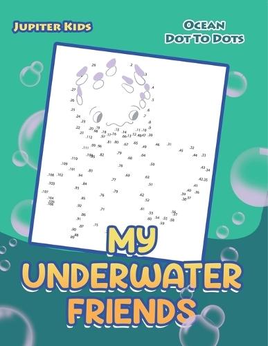 My Underwater Friends: Ocean Dot To Dots
