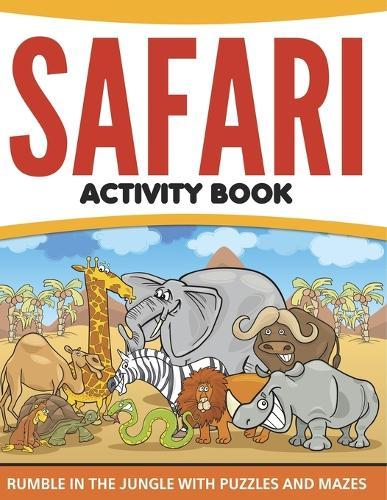 Safari Activity Book: Rumble in the Jungle With Puzzles and Mazes
