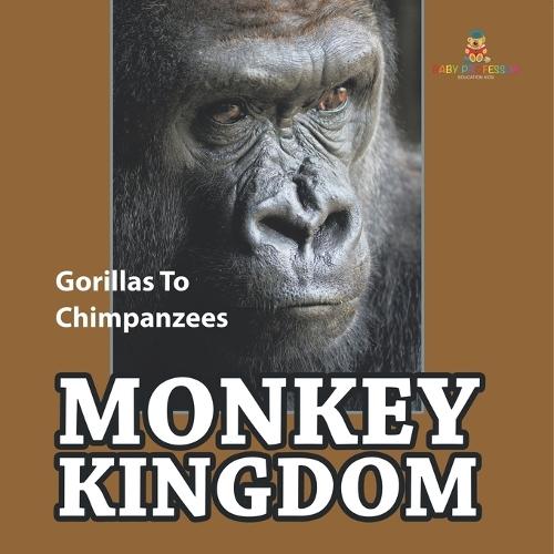 Monkey Kingdom: Gorillas To Chimpanzees