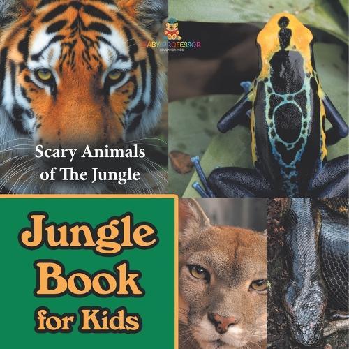 Jungle Book for Kids: Scary Animals of The Jungle