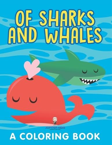 Of Sharks and Whales (A Coloring Book)