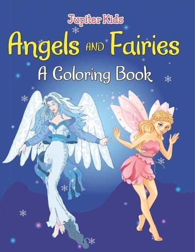 Angels and Fairies (A Coloring Book)