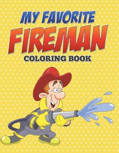 My Favorite Fireman Coloring Book