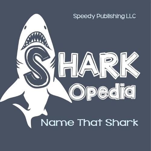 Shark-Opedia Name That Shark