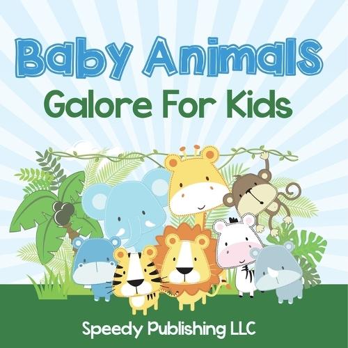 Baby Animals Galore For Kids