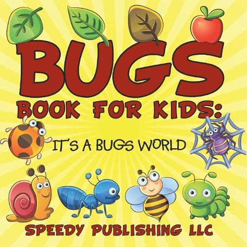 Bugs Book For Kids: It's a Bugs World