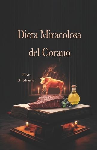 Dieta Miracolosa del Corano: È ora di eliminare tutte le contraddizioni nelle scuole di nutrizione!