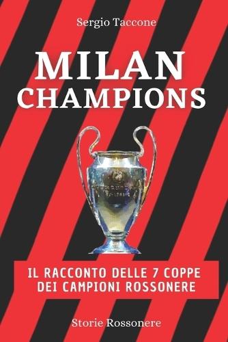 Milan Champions: il racconto delle 7 Coppe dei Campioni rossonere
