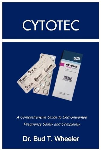 Cytotec: A Comprehensive Guide to End Unwanted Pregnancy Safely and Completely