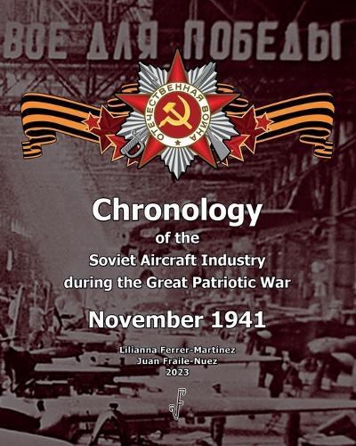 November of 1941: Chronology of the Soviet Aircraft Industry during the Great Patriotic War