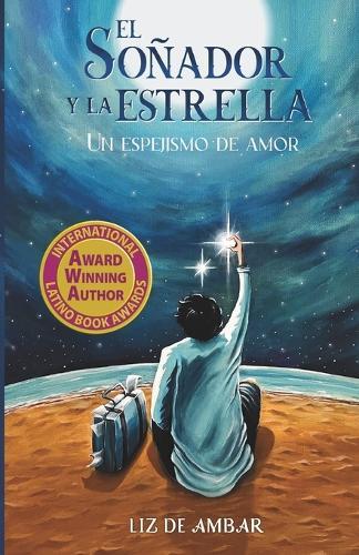 El Soñador Y La Estrella: Un Espejismo de Amor