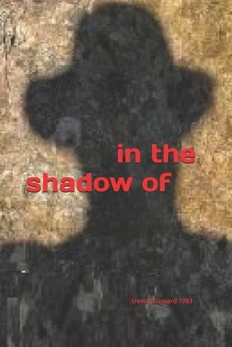 In the Shadow of