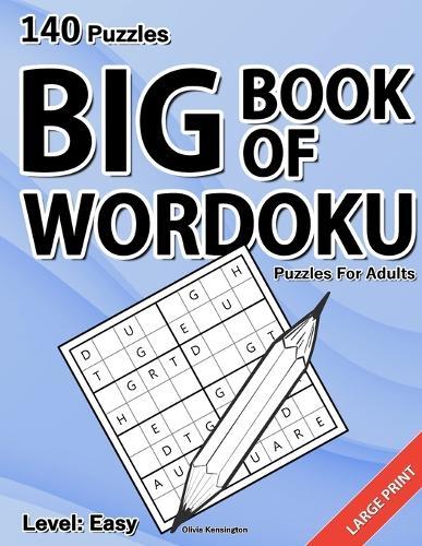 Wordoku Puzzles For Adults: Level: Easy, Large Print Word Sudoku Game For Adults And Seniors, 140 Puzzles With Solutions