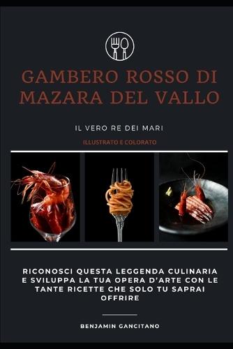 Gambero rosso di Mazara del Vallo il vero re dei mari
