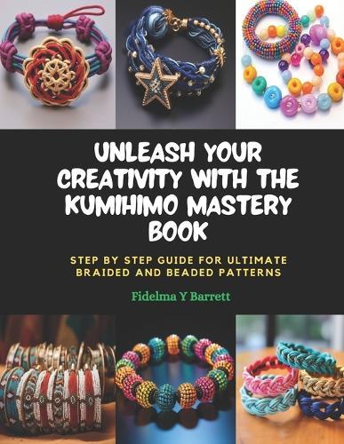 Unleash Your Creativity with the KUMIHIMO Mastery Book: Step by Step Guide for Ultimate Braided and Beaded Patterns