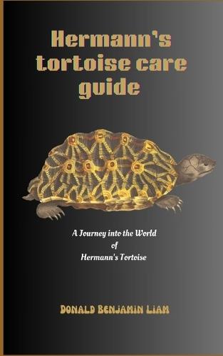 Hermann's tortoise care guide: A Journey into the World of Hermann's Tortoise