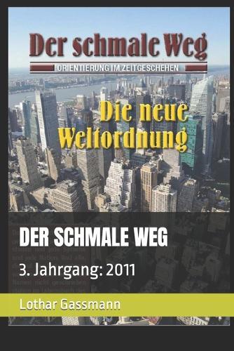 Der Schmale Weg: 3. Jahrgang: 2011