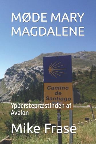 M�de Mary Magdalene: Ypperstepr�stinden af Avalon