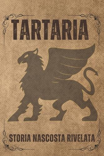 Tartaria: Storia nascosta rivelata