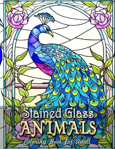 Stained Glass Animals Coloring Book for Adults: Enchanted Wildlife Edition: Explore a Magical World of Fauna in Stained Glass Art
