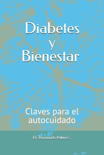 Diabetes y Bienestar: Claves para el autocuidado.