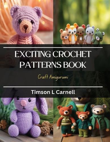 Exciting Crochet Patterns Book: Craft Amigurumi