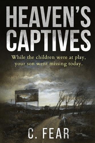 Heaven's Captives: An absolutely gripping supernatural serial killer thriller