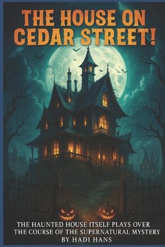 The House on Cedar Street: Haunted house