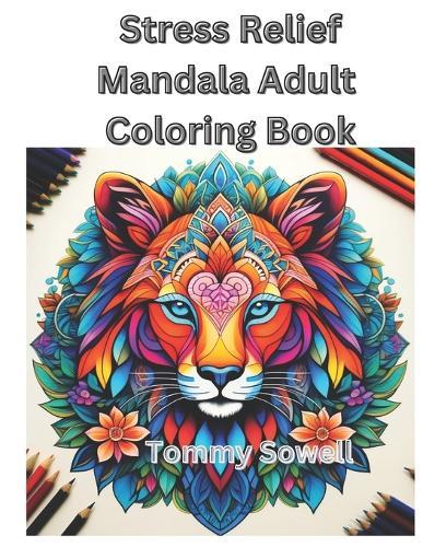 Stress Relief Mandala Adult Coloring Book
