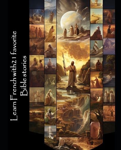 Learn Spanish with 21 favorite Bible stories: Bilingual book
