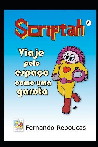 Scriptah: Viaje pelo espaço como uma garota 06