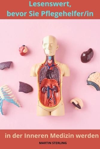 Lesenswert, bevor Sie Pflegehelfer/in in der Inneren Medizin werden