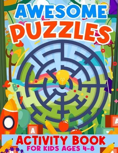 Awesome Puzzles Activity Book For Kids Ages 4-8: Challenging Fun Activities For Smart or clever Kids