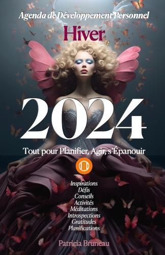 Agenda de Développement Personnel 2024, Hiver: Méthode de Bien-être Complète pour Un Hiver en Croissance