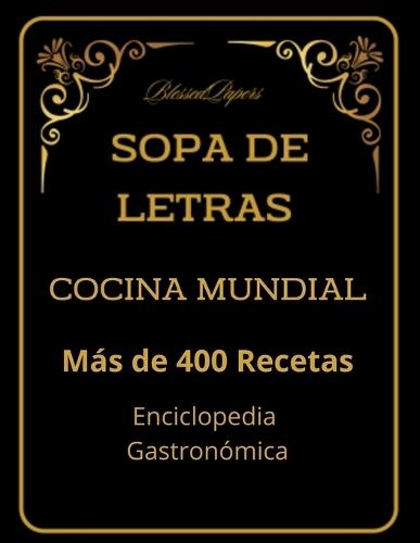 Sopa de Letras. Cocina Mundial: Sopa de letras de Cocina Mundial con Diccionario. Diviértete y aprende con nuestras sopas de Letras con Diccionario