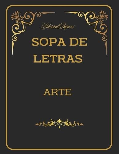 Sopa de Letras. Arte: Sopa de letras de Arte con Diccionario. Diviértete y aprende con nuestras sopas de Letras con Diccionario