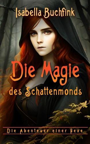 Die Magie des Schattenmonds