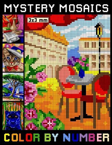 Mystery Mosaics Color By Number: An Adult Coloring Book with Fun, Easy, and Relaxing Pixel Art Coloring Pages