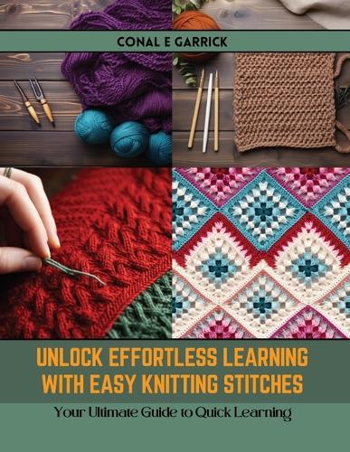 Unlock Effortless Learning with Easy Knitting Stitches: Your Ultimate Guide to Quick Learning
