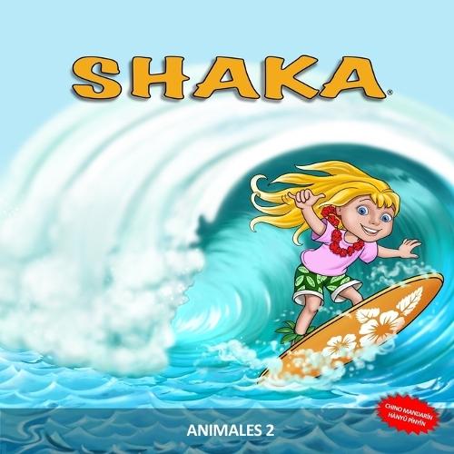 Shaka Animales 2 - Chino Mandarín HànyǓ PĪnyĪn: Aprendizaje de 24 animales ideal para niños de 2 a 5 años
