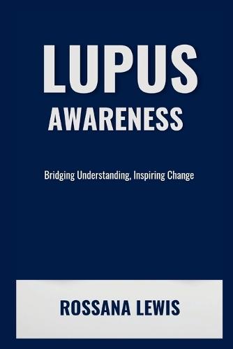 Lupus Awareness: Bridging Understanding, Inspiring Change